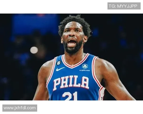 恩比德迎来强势复出身体状态理想预计登场时间控制在二十分钟内